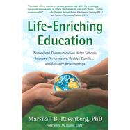 LifeEnriching Education Nonviolent Communication Helps Schools Improve Performance Reduce Conflict