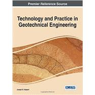 Technology and Practice in Geotechnical Engineering