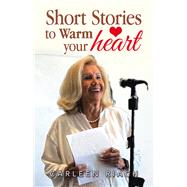 Short Stories to Warm your heart
