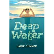 Deep Water