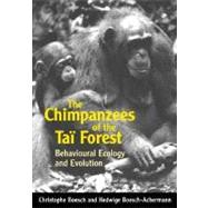 The Chimpanzees of the Ta Forest Behavioural Ecology and Evolution