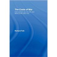 The Costs of War: International Law, the UN, and World Order after Iraq