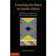 Framing the Race in South Africa: The Political Origins of Racial Census Elections