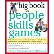 The Big Book of People Skills Games: Quick, Effective Activities for Making Great Impressions, Boost