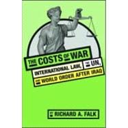 The Costs of War: International Law, the UN, and World Order after Iraq