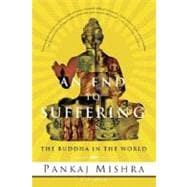 An End to Suffering The Buddha in the World