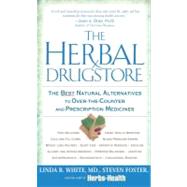 The Herbal Drugstore The Best Natural Alternatives to OvertheCounter and Prescription Medicines