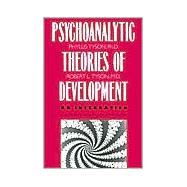 The Psychoanalytic Theories of Development; An Integration