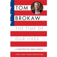 The Time of Our Lives A conversation about America