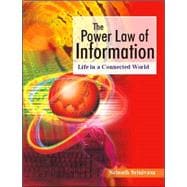 The Power Law of Information; Life in A Connected World