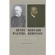 Henry Walters and Bernard Berenson