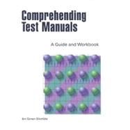 Comprehending Test Manuals A Guide and Workbook