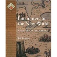 Encounters in the New World A History in Documents