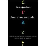 The New York Times Crazy for Crosswords 75 Easy-to-Challenging Crossword Puzzles