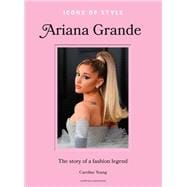 Icons of Style Ariana Grande