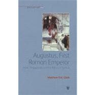 Augustus, First Roman Emperor Power, Propaganda and the Politics of Survival