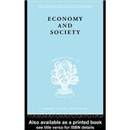 Economy and Society: A Study in the Integration of Economic and Social Theory