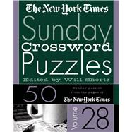 The New York Times Sunday Crossword Puzzles Vol. 28 50 Sunday Puzzles from the Pages of The New York