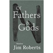 Of Fathers  Gods