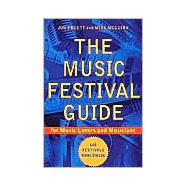 The Music Festival Guide For Music Lovers and Musicians