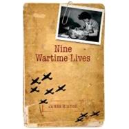 Nine Wartime Lives Mass Observation and the Making of the Modern Self