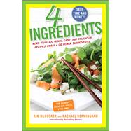 4 Ingredients More Than 400 Quick Easy and Delicious Recipes Using 4 or Fewer Ingredients 4 Ingredients More Than 400 Quick Easy and Delicious Recipes Using 4 or Fewer Ingredients