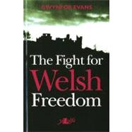 The Fight for Welsh Freedom
