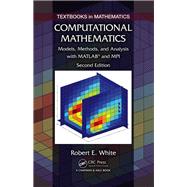 Computational Mathematics: Models, Methods, and Analysis with MATLABÂ« and MPI, Second Edition