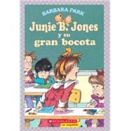 Junie B. Jones y su gran bocota (Spanish language edition of Junie B. Jones and Her Big Fat Mouth)