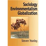 Sociology, Environmentalism, Globalization Reinventing the Globe