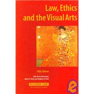 Law, Ethics, And the Visual Arts