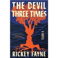 The Devil Three Times A Novel