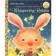 Margaret Wise Brown's The Whispering Rabbit (Little Golden Book)