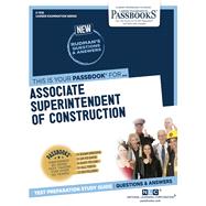 Associate Superintendent of Construction (C-1518) Passbooks Study Guide