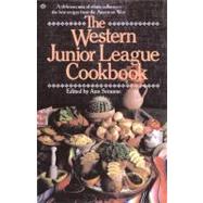 The Western Junior League Cookbook A Delicious Mix of Ethnic Influences- The Best Recipes From the A