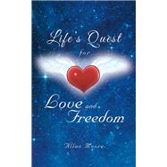 Lifes Quest for Love and Freedom