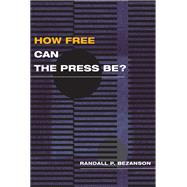 How Free Can the Press Be