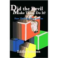 Did the Devil Make Them Do It? : Four Thrilling Short Stories