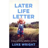 Later Life Letter A story of family, adoption and love