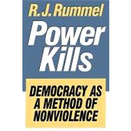 Power Kills: Democracy as a Method of Nonviolence