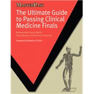 The Ultimate Guide to Passing Clinical Medicine Finals