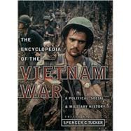 Encyclopedia of the Vietnam War A Political, Social, and Military History