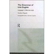 The Grammar of Irish English: Language in Hibernian Style