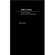 Talk Is Cheap Sarcasm, Alienation, and the Evolution of Language