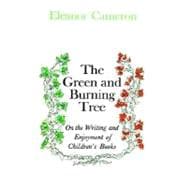 Green and Burning Tree: On the Writing and Enjoyment of Children's Books