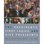The Presidents First Ladies and Vice Presidents