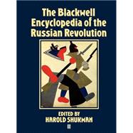 The Blackwell Encyclopedia of the Russian Revolution