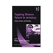 Tapping Diverse Talent in Aviation: Culture, Gender, and Diversity
