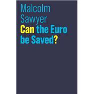 Can the Euro Be Saved