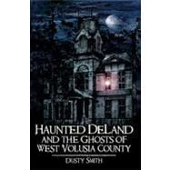 Haunted Deland and the Ghosts of West Volusia County